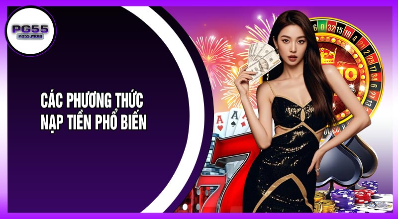 Các Phương Thức Nạp Tiền Phổ Biến