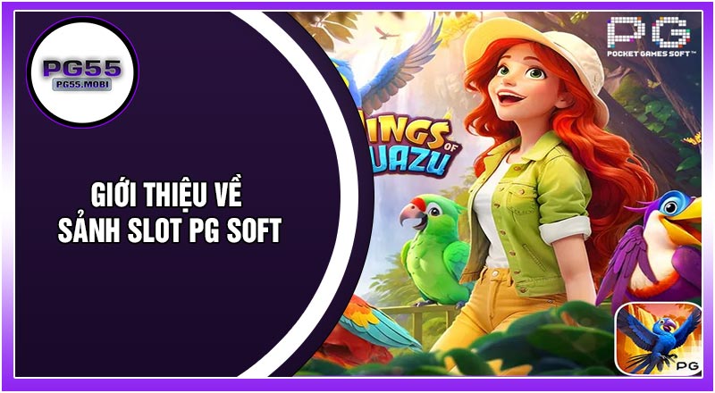 Giới Thiệu Về Sảnh Slot PG Soft