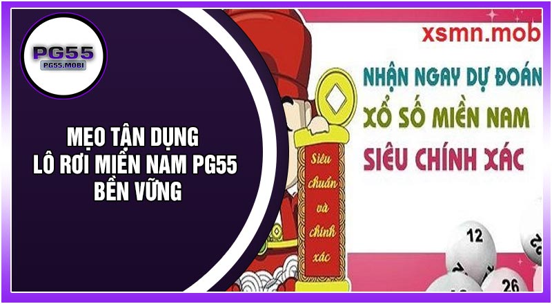 Mẹo Tận Dụng Lô Rơi Miền Nam PG55 Bền Vững