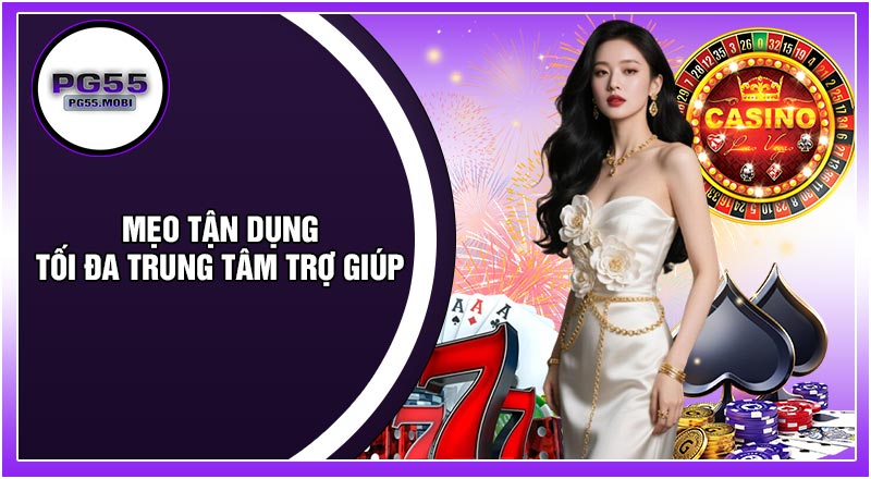 Mẹo Tận Dụng Tối Đa Trung Tâm Trợ Giúp